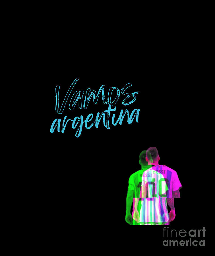 Leo Messi Vamos Argentina Digital Art by Mohsen Bourouba - Pixels