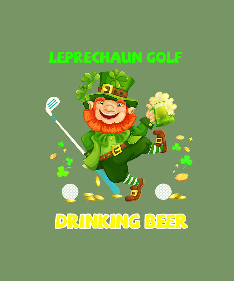 Leprechaun Golf Drinking Beer Funny St Patrick Day Holiday TShirt ...