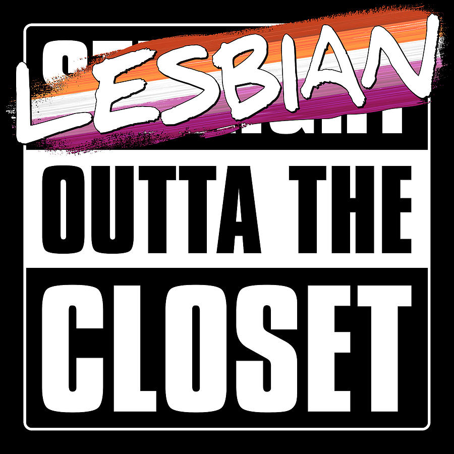 Lesbian Outta The Closet Lesbian Pride Digital Art By Patrick Hiller 