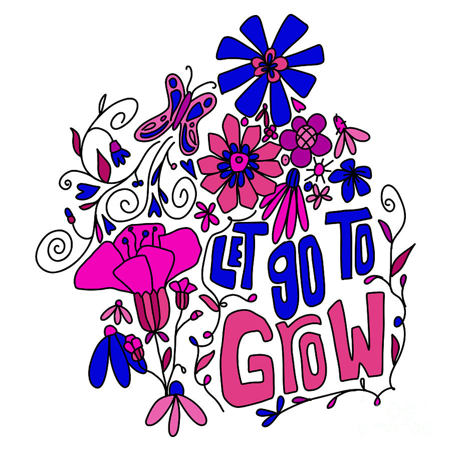 Let Go To Grow - Blue and Hot Pink Inspirational Art Digital Art by Patricia Awapara