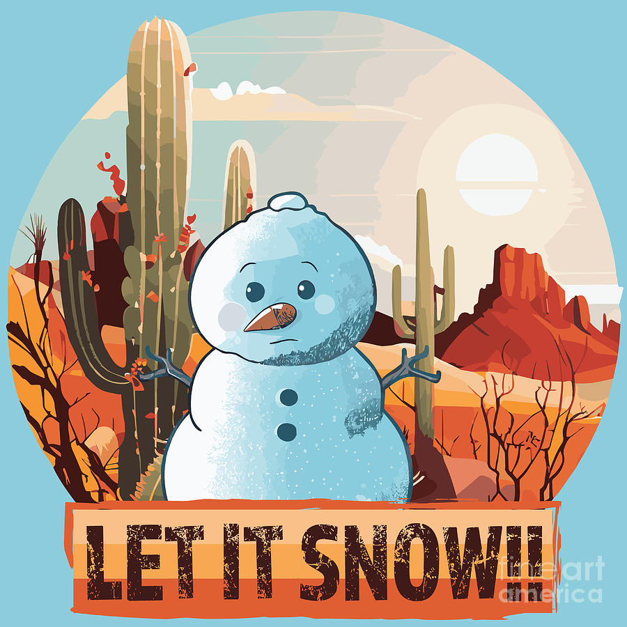 Let It Snow - Snowman In The Desert Digital Art