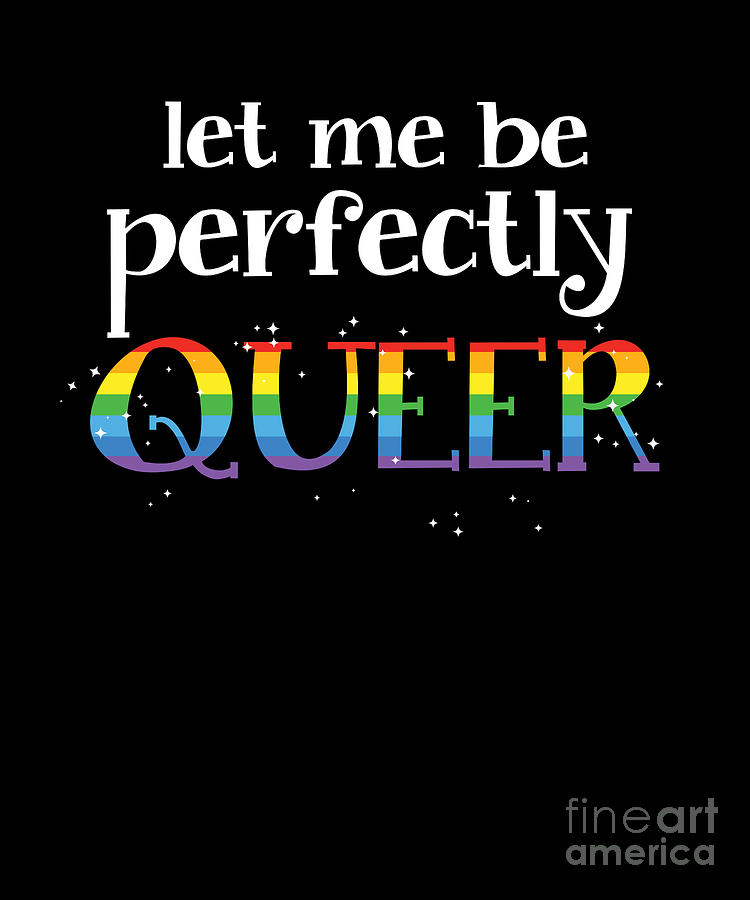 Let Me Be Lesbian Gay Bisexual Transgender T Digital Art By Thomas