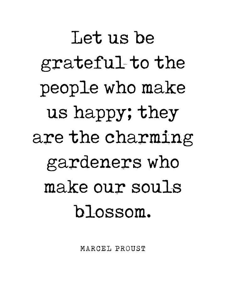 Let us be grateful to gardeners - Marcel Proust Quote - Literature - Typewriter Print Digital Art by Studio Grafiikka