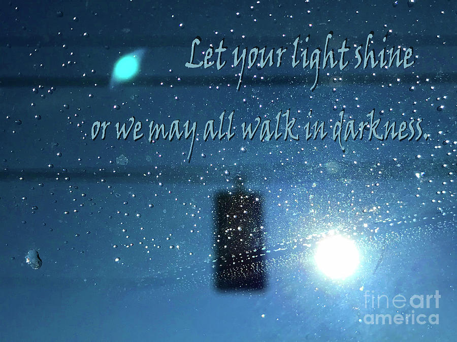Let Your Light Shine Photograph by Karen Adams