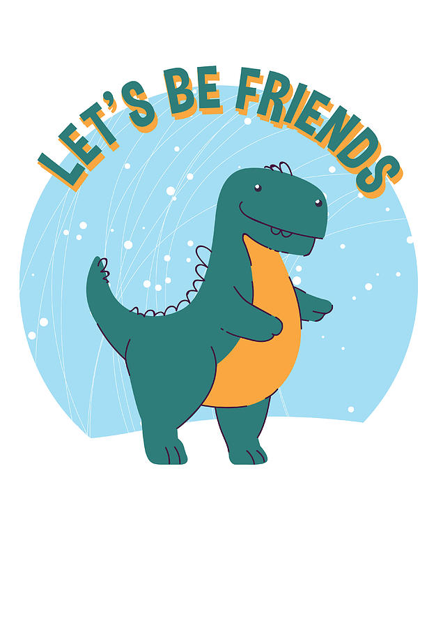 Dinosaur Digital Art - Lets Be Friends Tyrannosaurus Rex Dinosaur by Jacob Zelazny