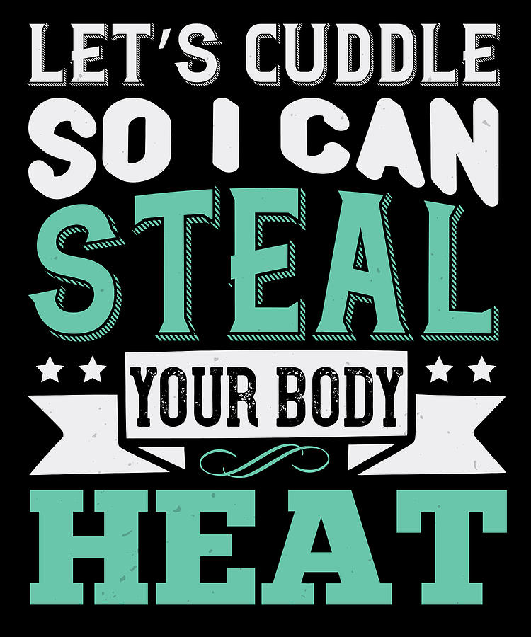 Lets cuddle so I can steal your body heat Digital Art by Jacob Zelazny