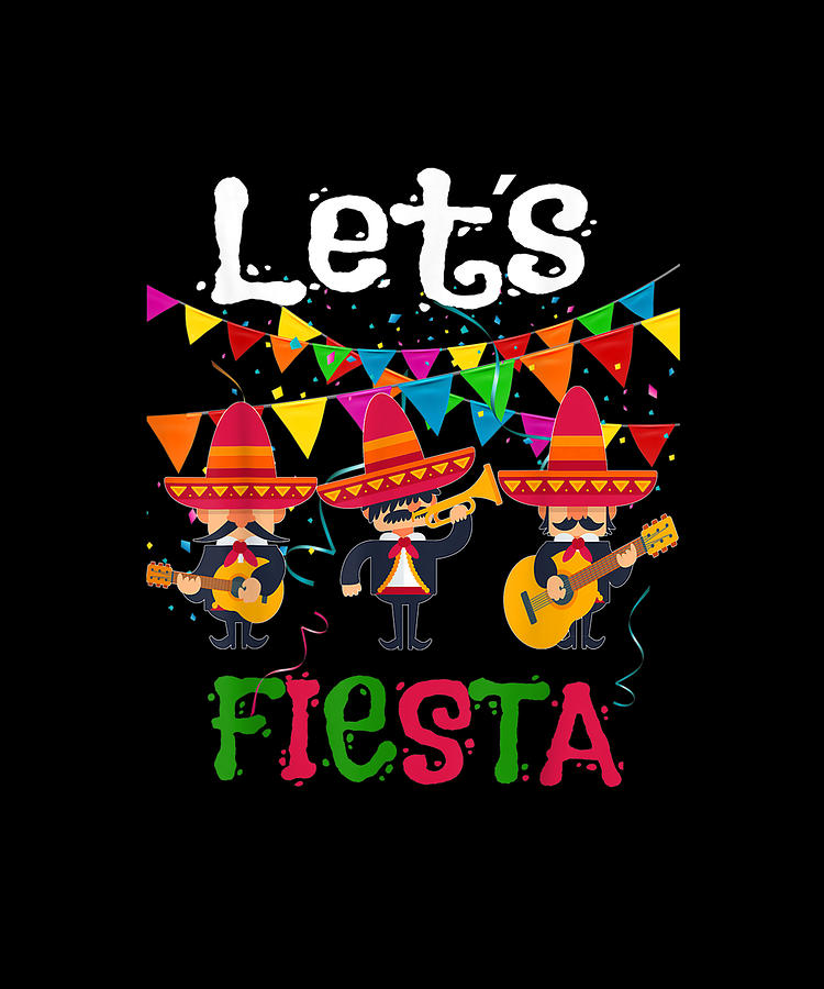 Let's Fiesta Funny Cinco De Mayo Mexican Mariachi Drawing by Jone Cread