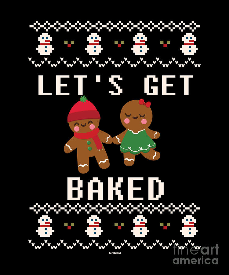 Lets Get Baked Christmas Day Holiday Xmas Baking Gift Digital Art By 