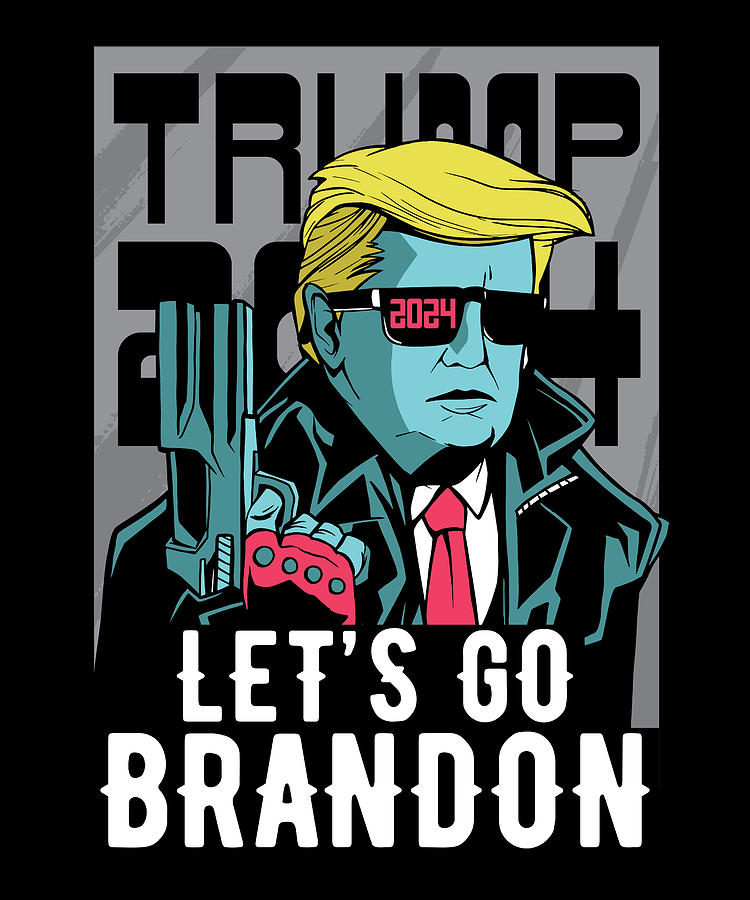 Let's Go Brandon Funny Trump 2024 Gift Digital Art by Philip Anders ...