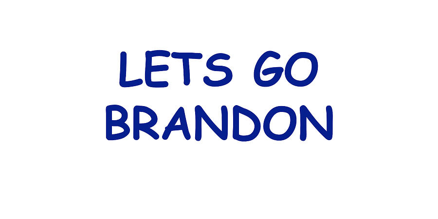 Lets Go Brandon Digital Art