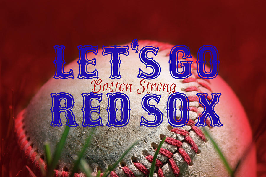 Lets Go Red Sox Digital Art by Terry Davis