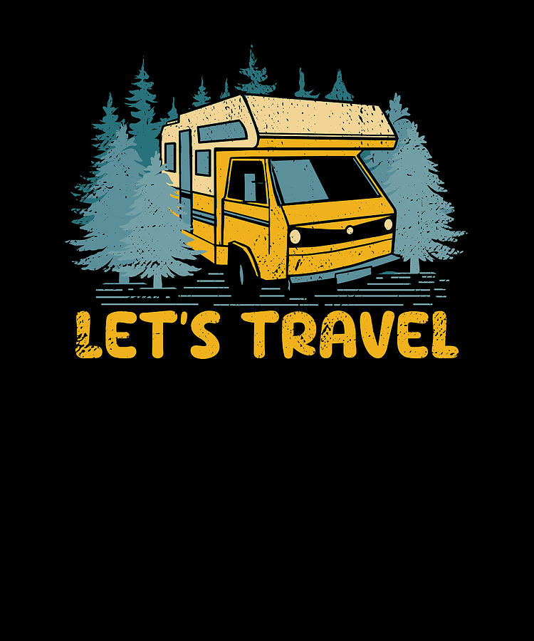 Lets Travel Vacation Traveler Trip Travel Lover Road Trip Digital Art ...