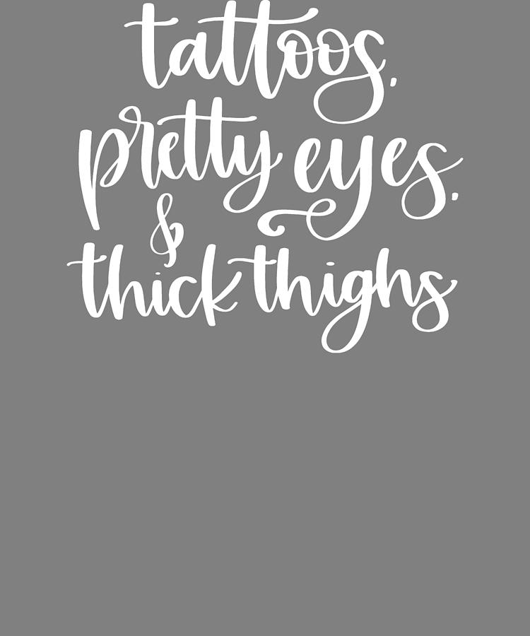 Tattoos Pretty Eyes and Thick Thighs SVG 754393