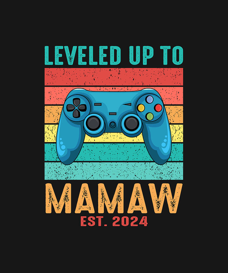 Leveled Up To MAMAW Est 2024 Drawing by DHBubble Fine Art America