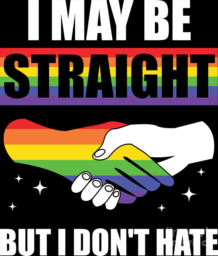 Lgbt Funny Rainbow Slogan Not Straight I Dont Hate Digital Art By Haselshirt Fine Art America