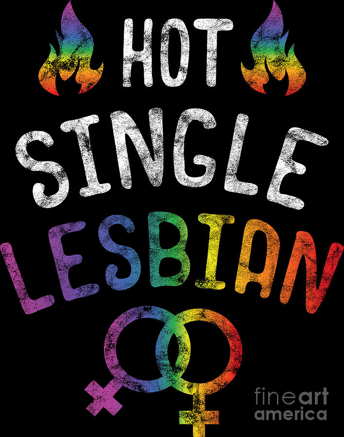 Lgbt Gay Pride Lesbian Hot Single Lesbian Grunge Digital Art By