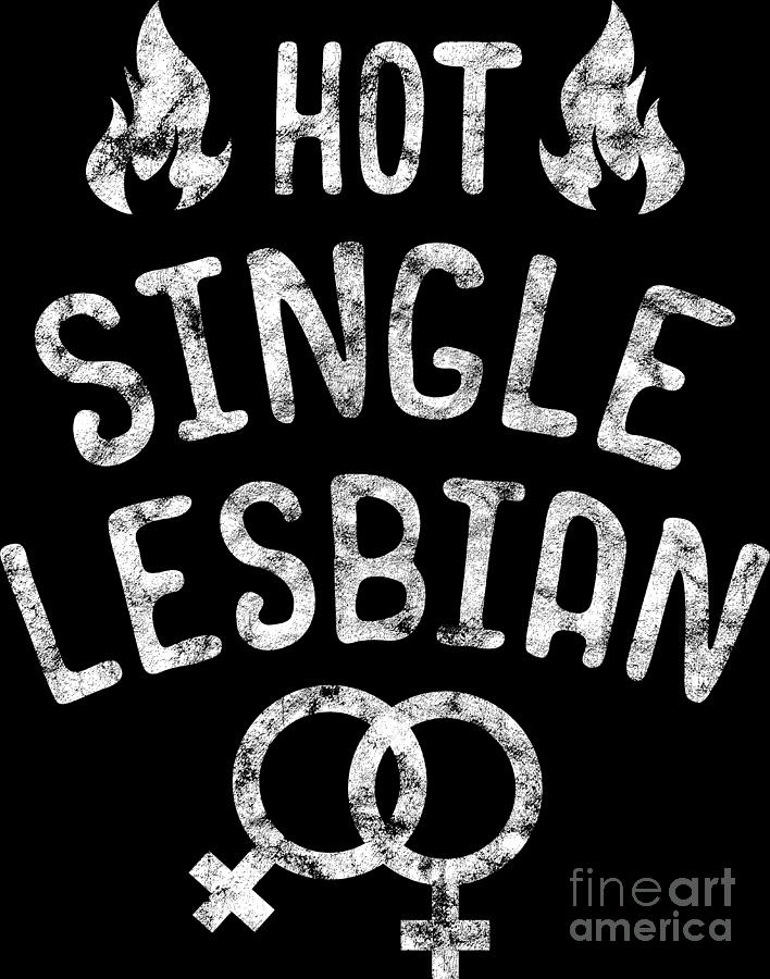 Lgbt Gay Pride Lesbian Hot Single Lesbian Grunge White Digital Art By Haselshirt Fine Art America