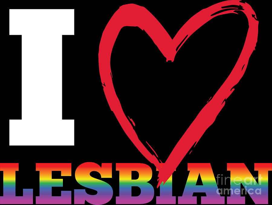 Lgbt Gay Pride Lesbian I Love Lesbians Digital Art By Haselshirt