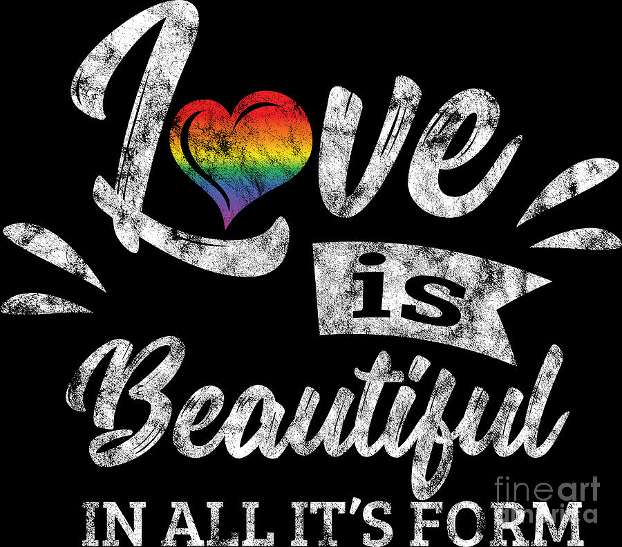 Lgbt Gay Pride Lesbian Love Is Beautiful In All Its Form Grunge Digital Art By Haselshirt Fine