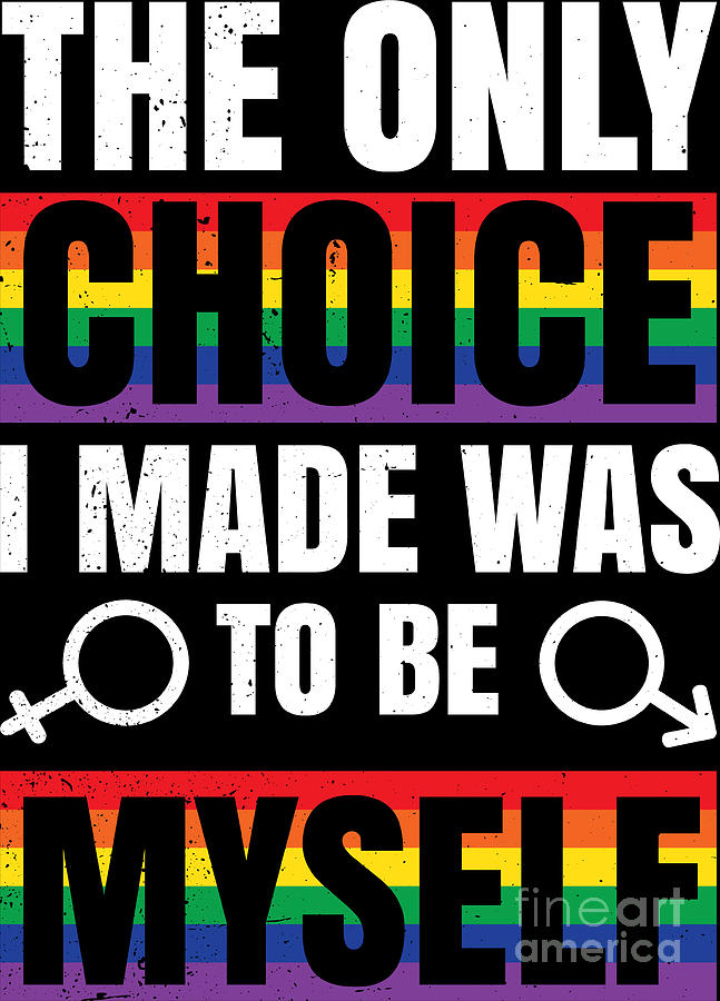 Lgbt Gay Pride Rainbow Slogan Choice Present Digital Art By Haselshirt