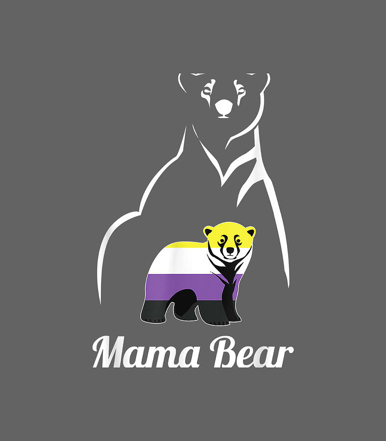 Lgbtq Nonbinary Mama Bear Lgbt Nonbinary Pride Enby Digital Art By
