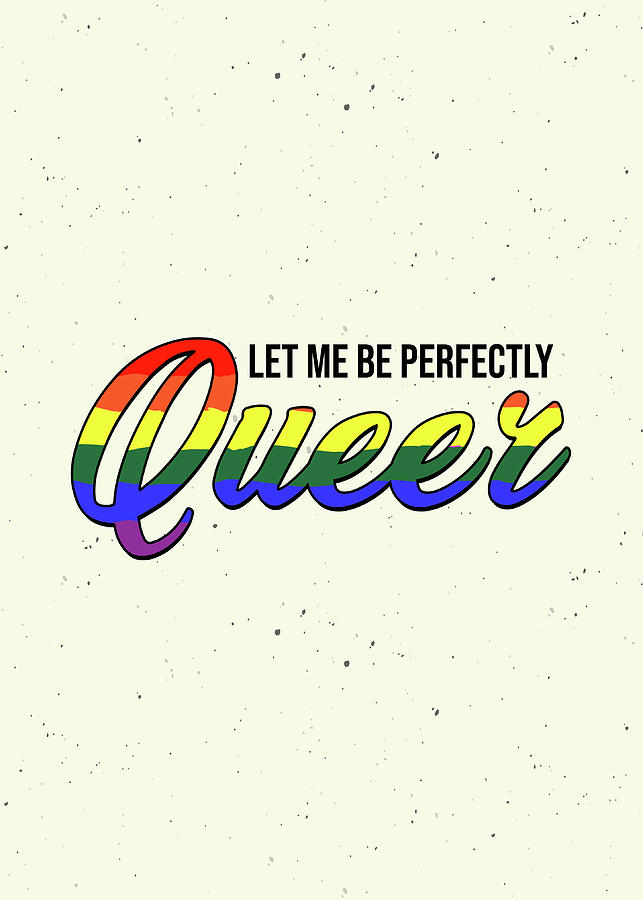 LGBTQ Wall Art Decor Let Me Be Perfectly Queer Digital Art by Sabrina ...