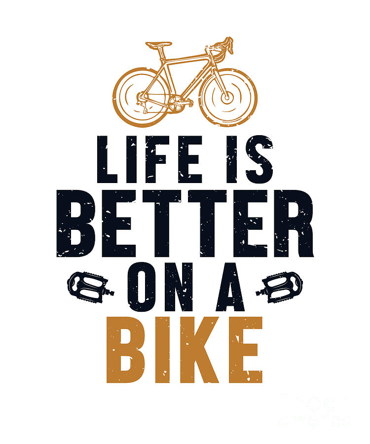 Life is Better on a Bike City Bike Cyclist Gravel Bicycle Digital Art ...