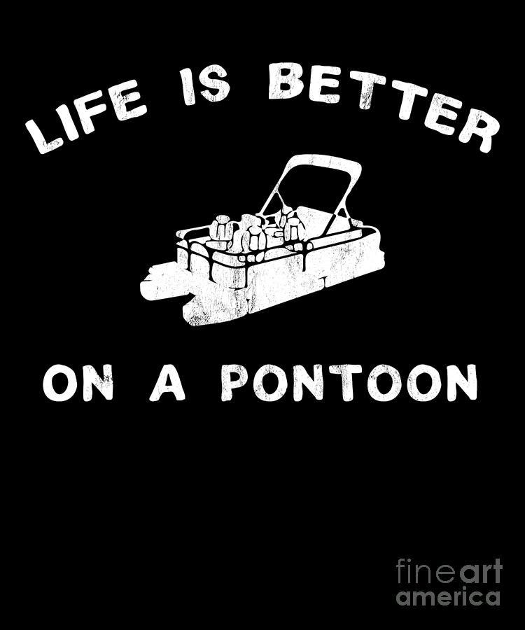 Boat Drawing - Life Is Better On A Pontoon Design Pontoon Gifts Graphic by Noirty Designs