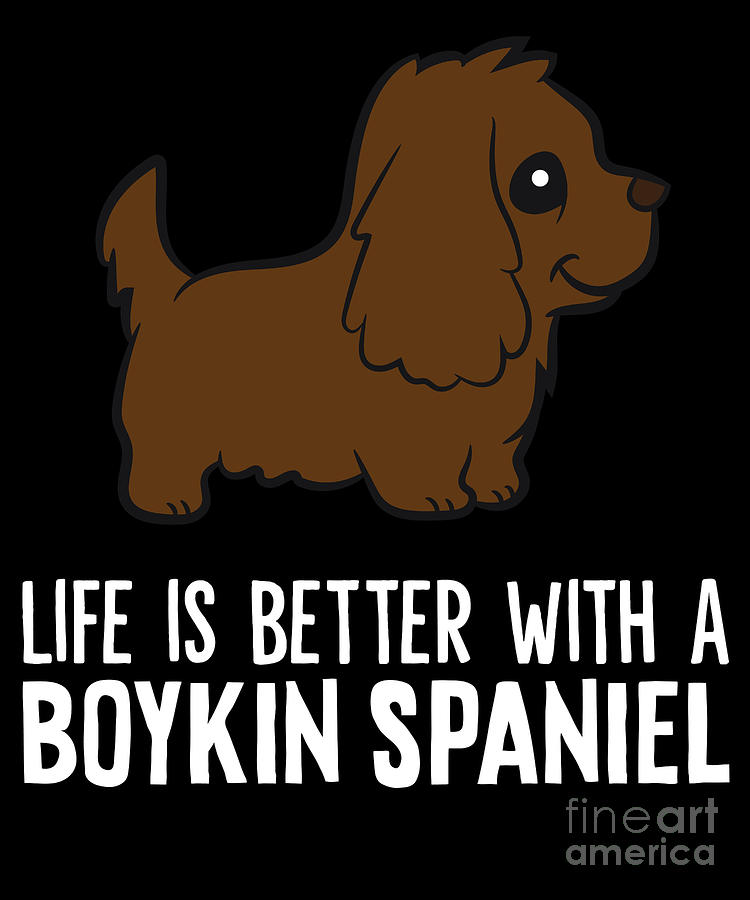 Life Is Better With A Boykin Spaniel Dog Digital Art By Eq Designs 