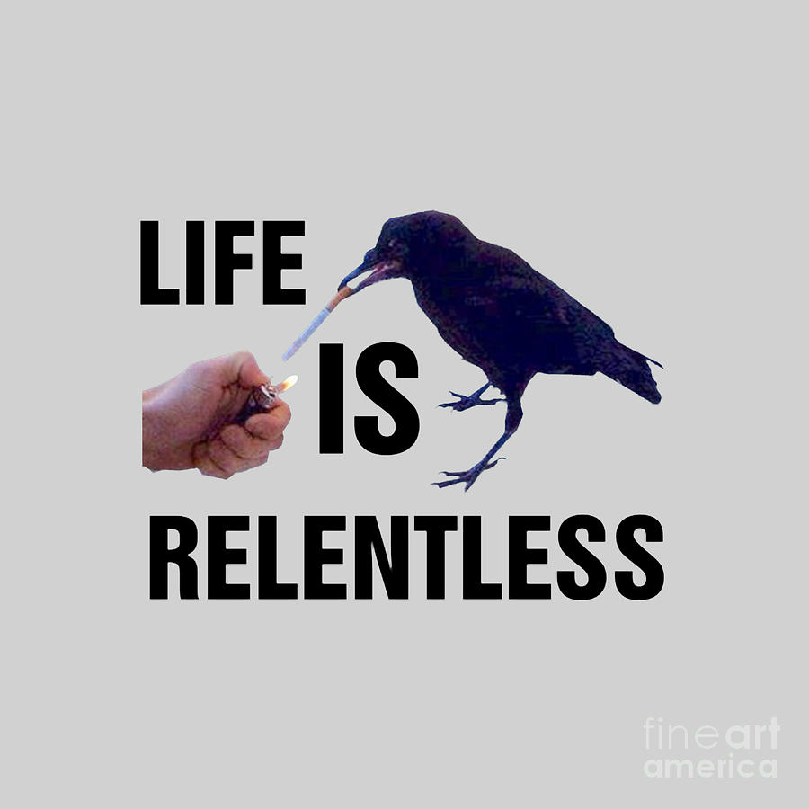 Life Is Relentless Drawing by Jessica Zulaika - Fine Art America