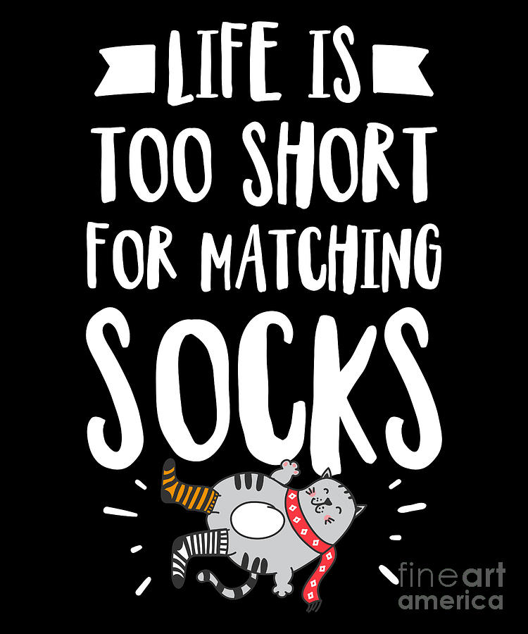 Life Is Too Short Funny Socks Quote Gift Drawing by Noirty Designs - Fine  Art America