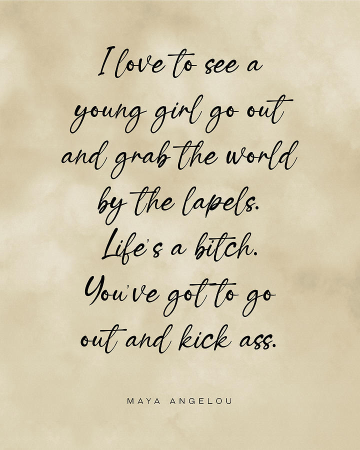Lifes A Bitch - Maya Angelou Quote - Literature - Typography Print 3 - Vintage Digital Art