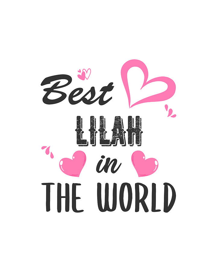 Lilah Name, Best Lilah in the World Digital Art by Elsayed Atta Fine