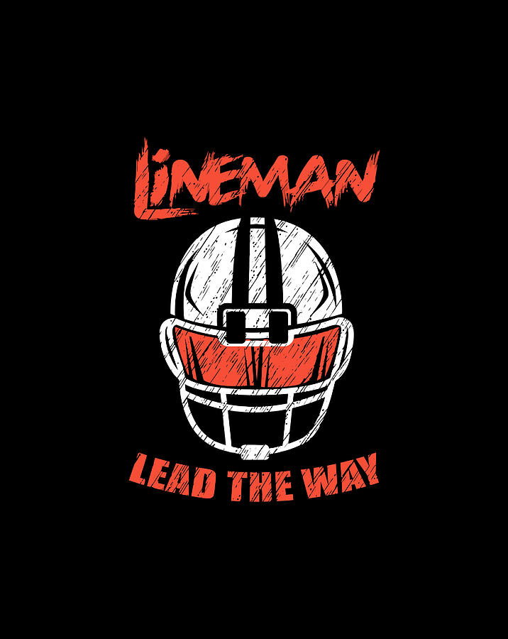 Linemen Lead The Way Lineman And Athlete Drawing by Grace Hunter