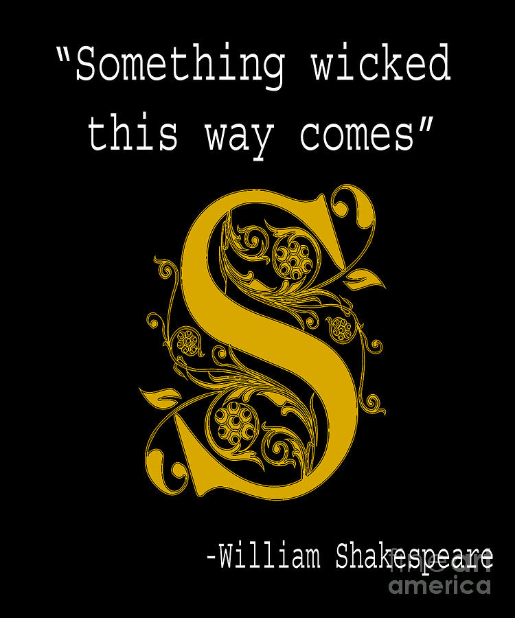 Literary Gift Something Wicked This Way Comes Shakespeare Digital Art By Funny4You