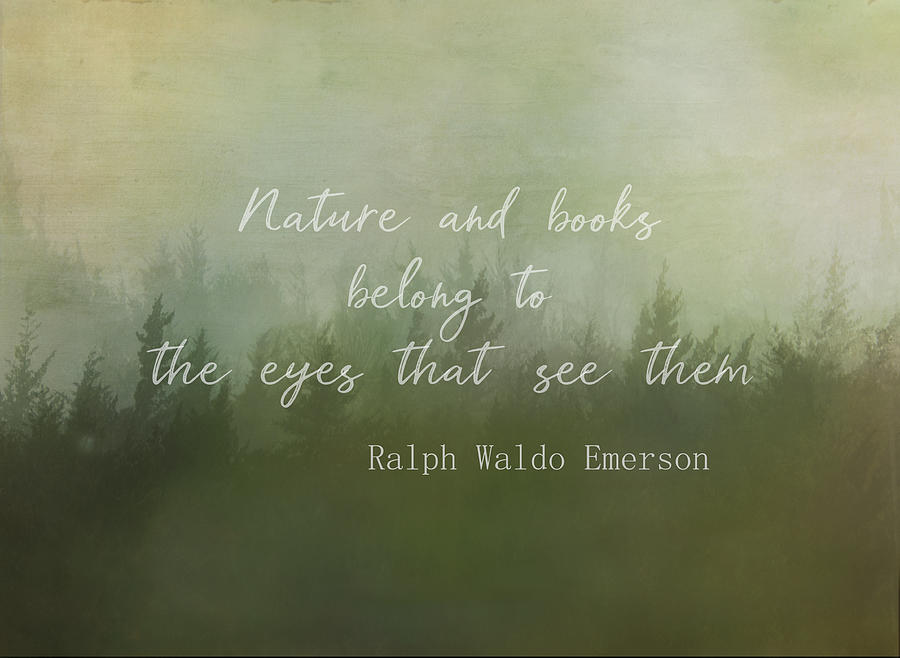 Literary Quote Emerson On Nature And Books Mixed Media by Ann Powell