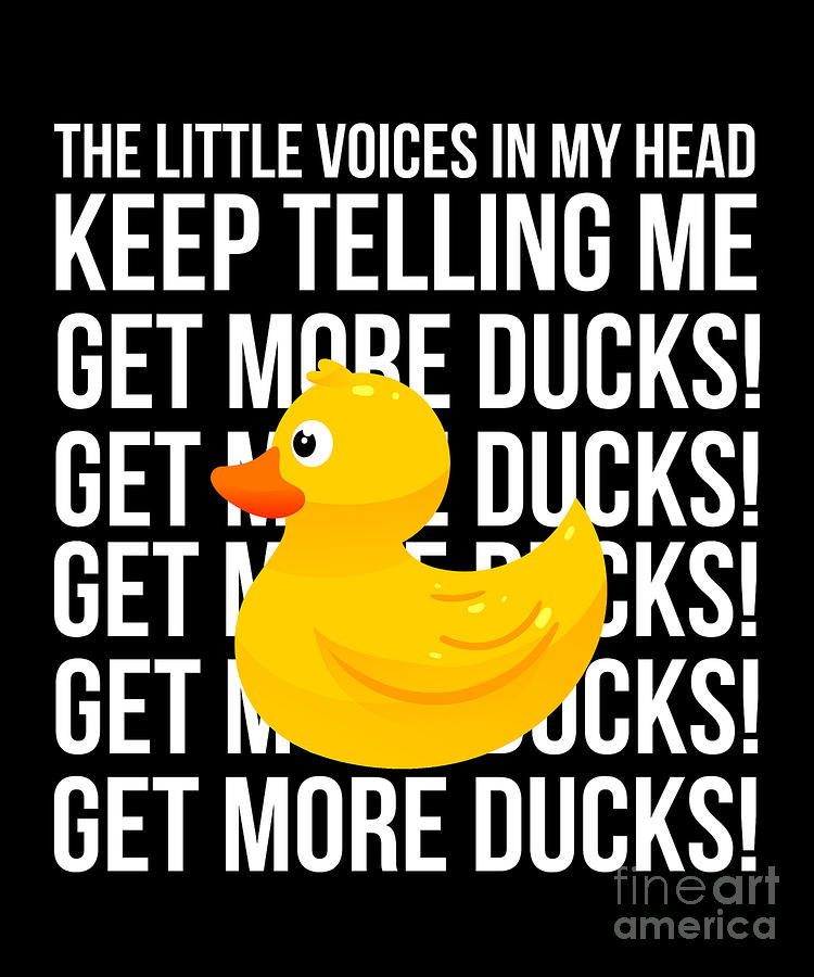 Little Voices Get More Ducks Funny Rubber Duck Design Drawing by Noirty  Designs - Fine Art America
