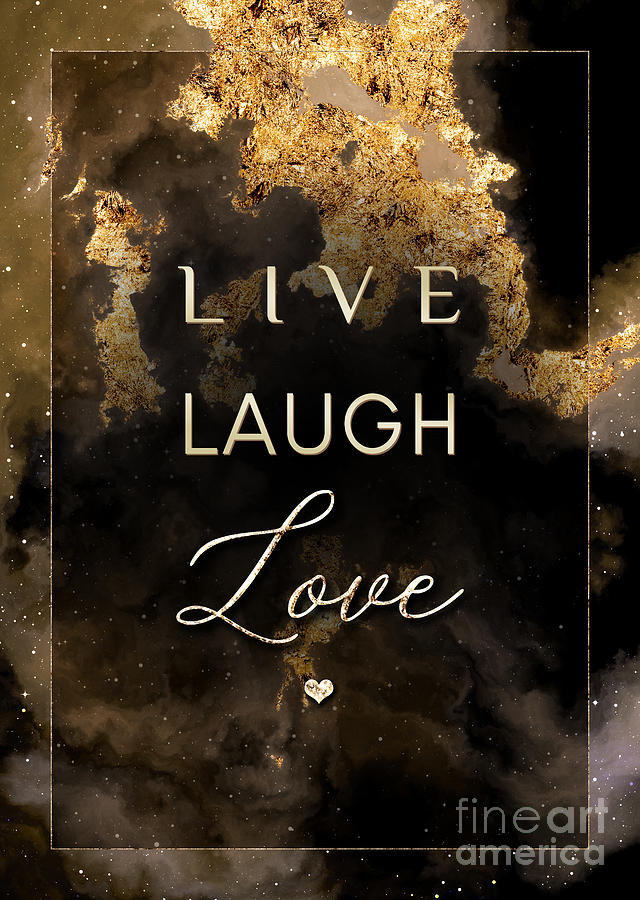 Live Laugh Love Gold Motivational Art n.0046 Painting by Holy Rock Design