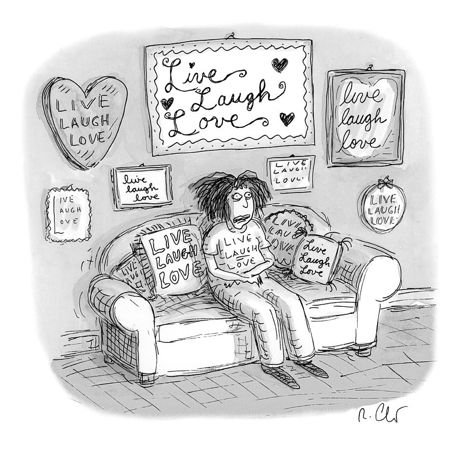 Live Laugh Love Drawing by Roz Chast