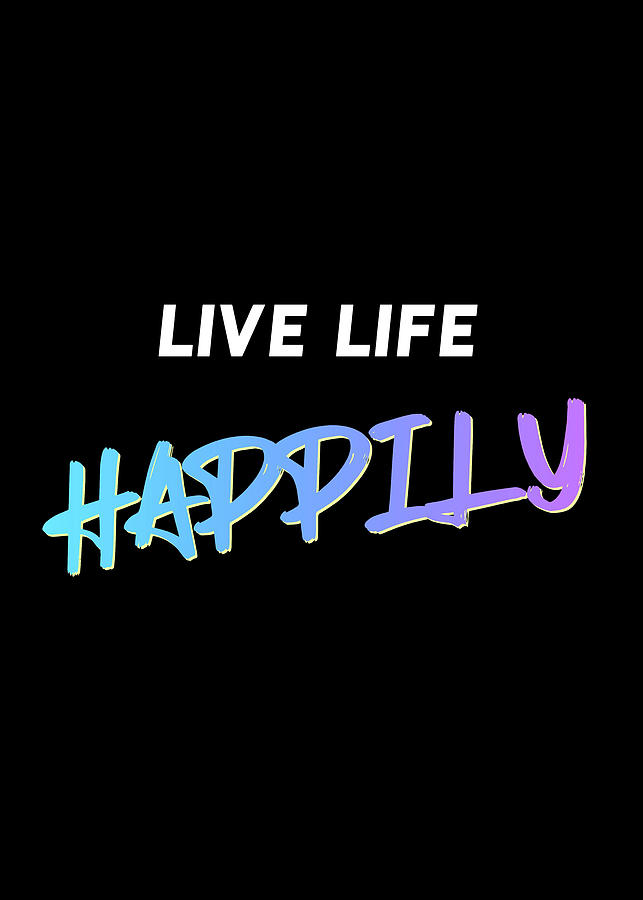 live life happy picture quotes