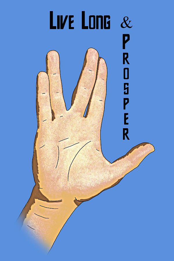 Live Long and Prosper Digital Art by John Haldane
