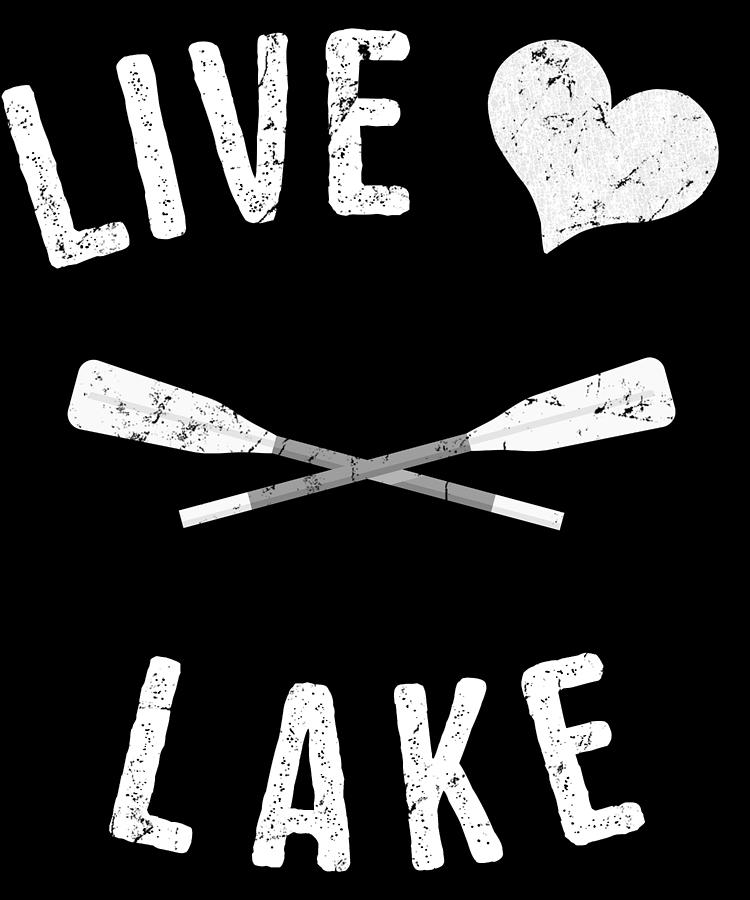 Live Love Lake Digital Art by Flippin Sweet Gear