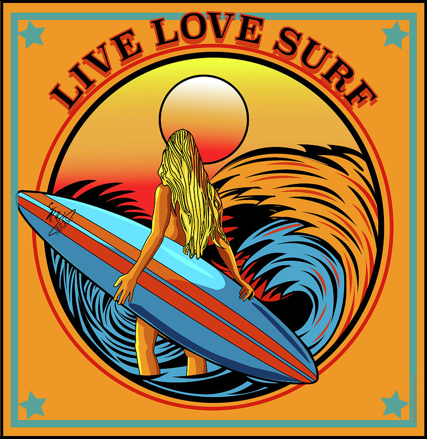 Live Love Surf Digital Art by Larry Butterworth