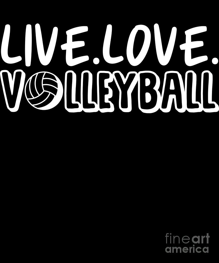 Live Love Volleyball Digital Art by EQ Designs - Fine Art America