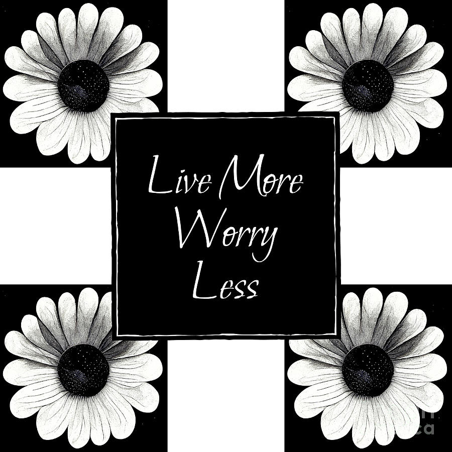 Black And White Mixed Media - Live More Worry Less by Tina LeCour