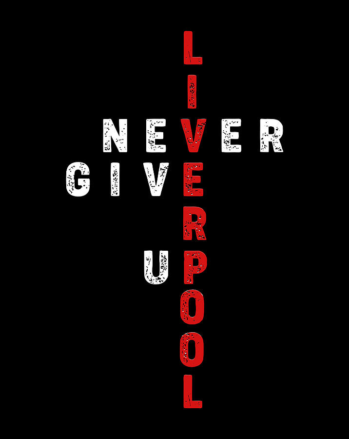 liverpool never give up shirt