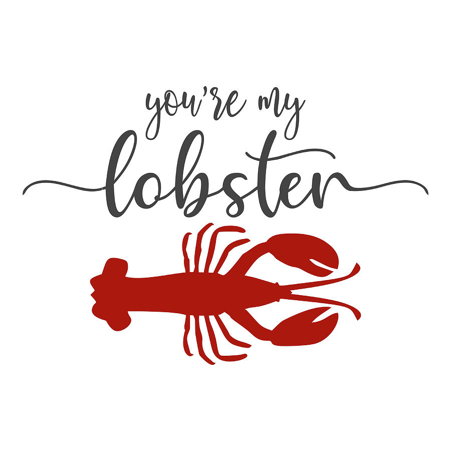 Lobster Neck Gaiter Youre My Lobster Neck Gator Digital Art by Stacy ...