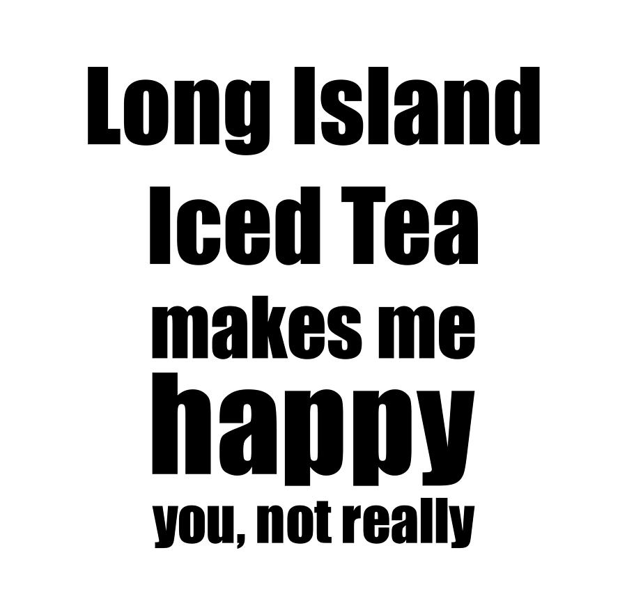  Long Island Iced Tea Gifts for Cocktail Lovers Funny