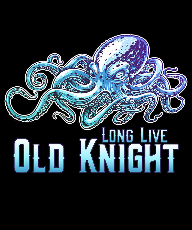 Long Live Old Knight Octopus Digital Art by Flippin Sweet Gear