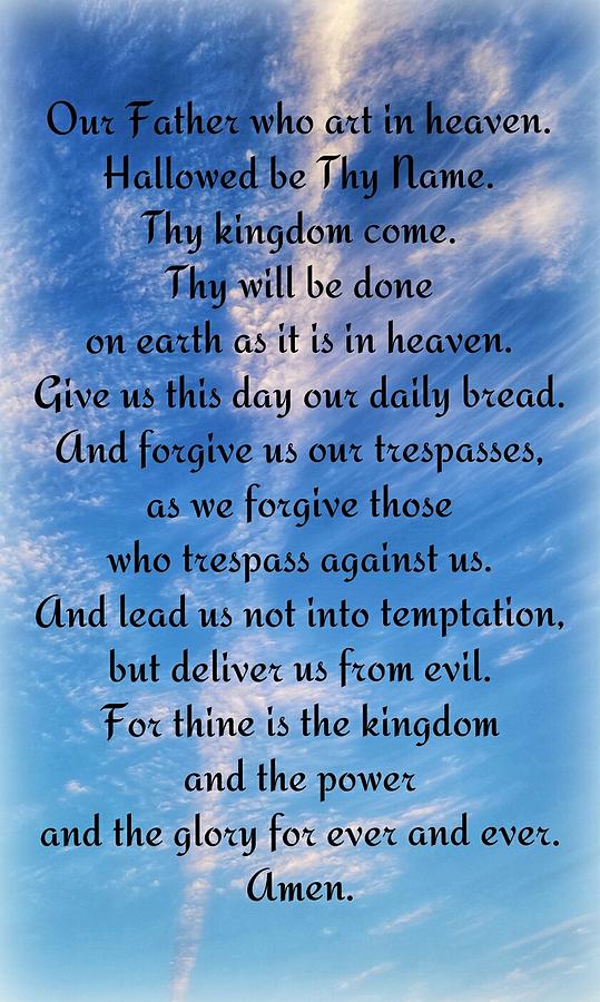 Lords Prayer A Photograph by Deanna Culver | Pixels